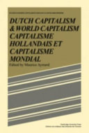 Dutch capitalism and world capitalism = Capitalisme hollandais et capitalisme mondial : publie sous la direction de Maurice Aymard.