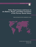 Policy experiences and issues in the Baltics, Russia, and other countries of the former Soviet Union /