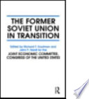 The former Soviet Union in transition /