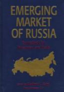 Emerging market of Russia : sourcebook for investment and trade /