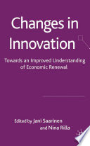 Changes in Innovation : Towards an Improved Understanding of Economic Renewal /