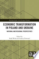 Economic transformation in Poland and the Ukraine : national and regional perspectives /