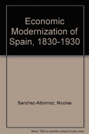 The economic modernization of Spain, 1830-1930 /