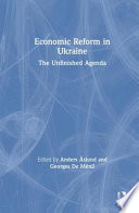 Economic reform in Ukraine : the unfinished agenda /