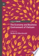 The Economy and Business Environment of Vietnam /