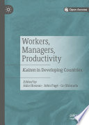 Workers, Managers, Productivity : Kaizen in Developing Countries /