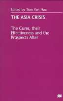 The Asia crisis : the cures, their effectiveness and the prospects after /