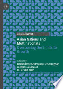 Asian nations and multinationals : overcoming the limits to growth /