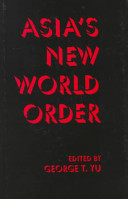 Asia's new world order /
