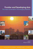Frontier and developing Asia : the next generation of emerging markets /
