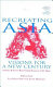 Recreating Asia : visions for a new century /