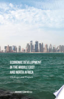 Economic development in the Middle East and North Africa : challenges and prospects /