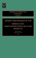 Money and finance in the Middle East : missed opportunities or future prospects? /