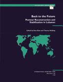 Back to the future : postwar reconstruction and stabilization in Lebanon /