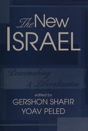 The new Israel : peacemaking and liberalization /