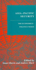 Asia-Pacific security : the economics-politics nexus /