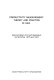 Productivity measurement, theory and practice in Asia : selected papers from APO symposium and workshop, 1975 and 1979.