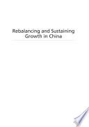 Rebalancing and sustaining growth in China /