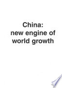 China : new engine of world growth /