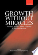 Growth without miracles : readings on the Chinese economy in the era of reform /
