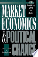 Market economics and political change : comparing China and Mexico /