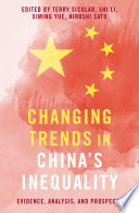 Changing trends in China's inequality : evidence, analysis, and prospects /