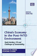 China's Economy in the Post-WTO Environment : Stock Markets, FDI and Challenges of Sustainability /
