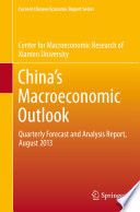 China's macroeconomic outlook : quarterly forecast and analysis report, August 2013 /