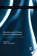 Liberalism and Chinese economic development : perspectives from Europe and Asia /