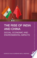 The rise of India and China : social, economic and environmental impacts /