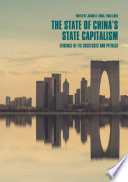 The state of China's state capitalism : evidence of its successes and pitfalls /