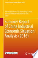Summer report of China industrial economic situation analysis (2016) /