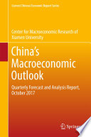 China's macroeconomic outlook : quarterly forecast and analysis report, October 2017 /