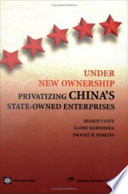 Under new ownership : privatizing China's enterprises /