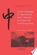 China's campaign to "Open up the West" : national, provincial, and local perspectives /