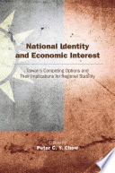 National identity and economic interest : Taiwan's competing options and their implications for regional stability /