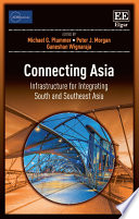 Connecting Asia : infrastructure for integrating South and Southeast Asia /