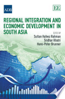 Regional integration and economic development in South Asia /