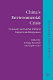 China's environmental crisis : domestic and global political impacts and responses /