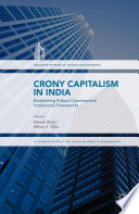 Crony capitalism in India : establishing robust counteractive institutional frameworks /