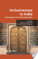Inclusiveness in India : A Strategy for Growth and Equality /