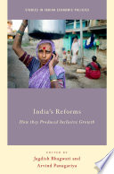 India's reforms : how they produced inclusive growth /