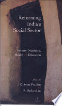 Reforming India's social sector : poverty, nutrition, health and gender /