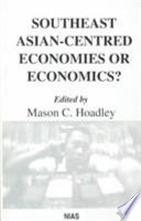 Southeast Asian-centred economies or economics? /