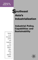 Southeast Asia's industrialization : industrial policy, capabilities, and sustainability /