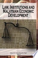 Law, institutions and Malaysian economic development /