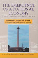 The emergence of a national economy : an economic history of Indonesia, 1800-2000 /