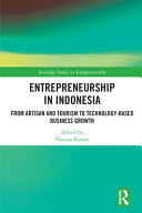 Entrepreneurship in Indonesia : from artisan and tourism to technology-based business growth /