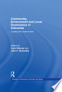 Community, environment and local governance in Indonesia : locating the commonweal /