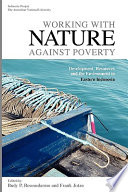 Working with nature against poverty : development, resources and the environment in eastern Indonesia /